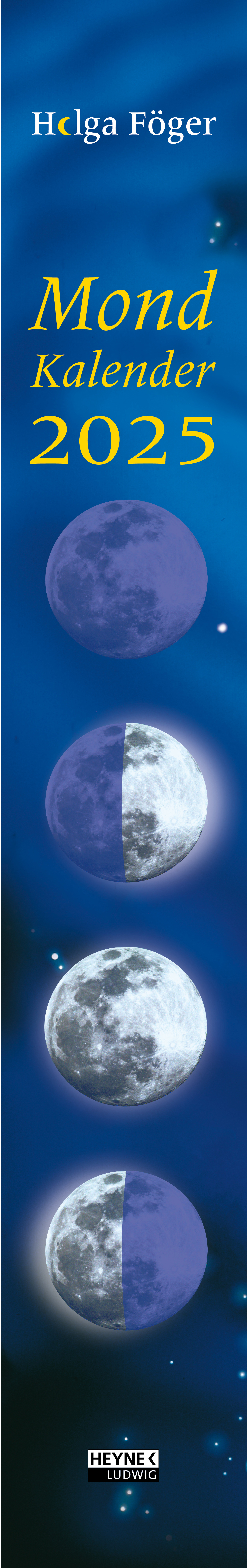 HEYNE Mondkalender f.jeden Tag 2025 783453239456 1M/1P DE 11x70cm